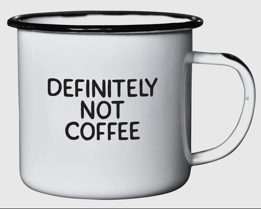 Definintely Not Coffee Enamel Mug