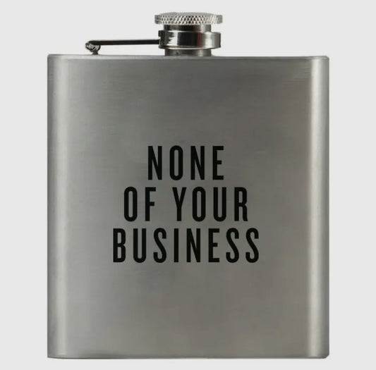 None of Your Business Flask